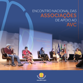 I Encontro Nacional das Associações de Apoio ao AVC foi um evento de grande aprendizado