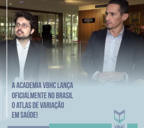 A Academia VBHC lança oficialmente no Brasil o Atlas de Variação em Saúde!