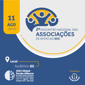 ABAVC promove II Encontro Nacional das Associações de Apoio ao AVC no Global Stroke Alliance 2022 – 10 a 13 de Agosto – Sheraton WTC – São Paulo