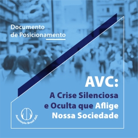 Documento de Posicionamento – AVC: A Crise Silenciosa e Oculta que Aflige Nossa Sociedade