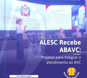 ALESC recebe ABAVC – Projetos para integrar o atendimento ao AVC