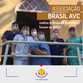 ASSOCIAÇÃO BRASIL AVC realiza entrega de protetores faciais ao HMSJ