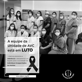A equipe da Unidade de AVC do Hospital Municipal São José – HMSJ está em luto!